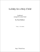 Lullaby for a Holy Child Concert Band sheet music cover